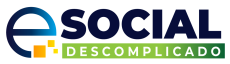 Esocial Descomplicado